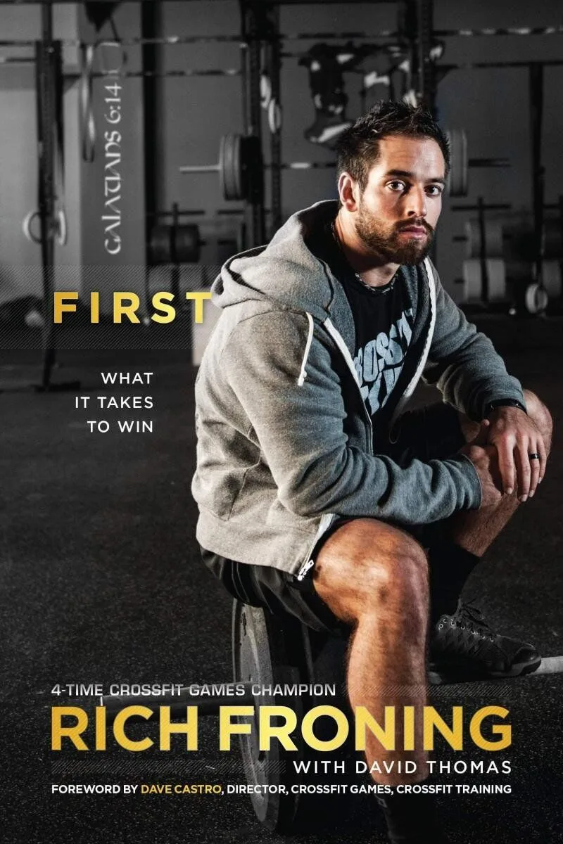 What it Takes to Win, By Rich Froning